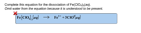Solved: Complete This Equation For The Dissociation Of Fe ... Solved: Complete This Equation For The Dissociation Of Fe ...
