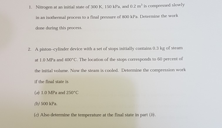 Nitrogen At An Initial State Of 300 K 150 Kpa And Chegg 