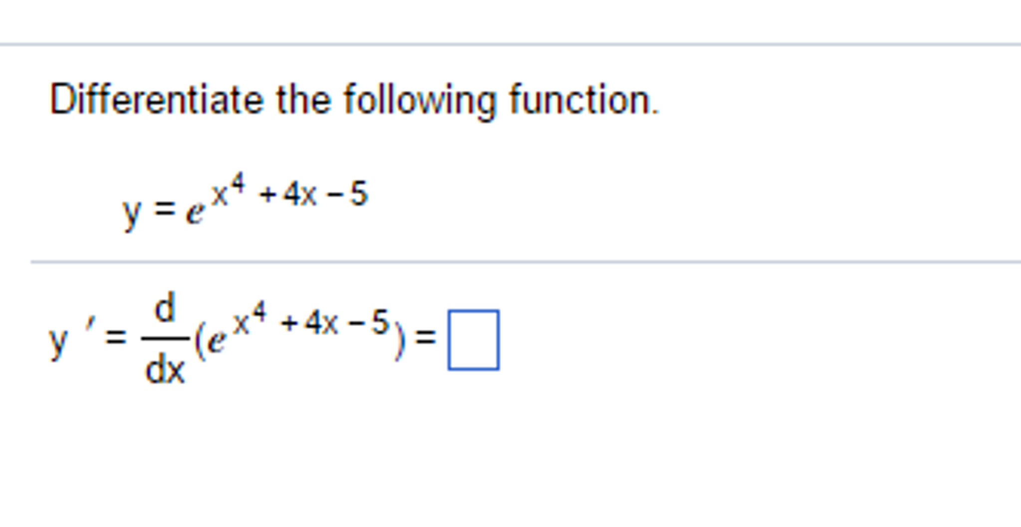Differentiate The Following Function Y E X 4 4x Chegg Com
