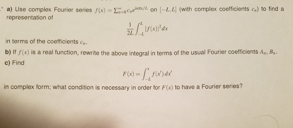 Solved A Use Complex Fourier Series F X E 0cneinm L Chegg Com