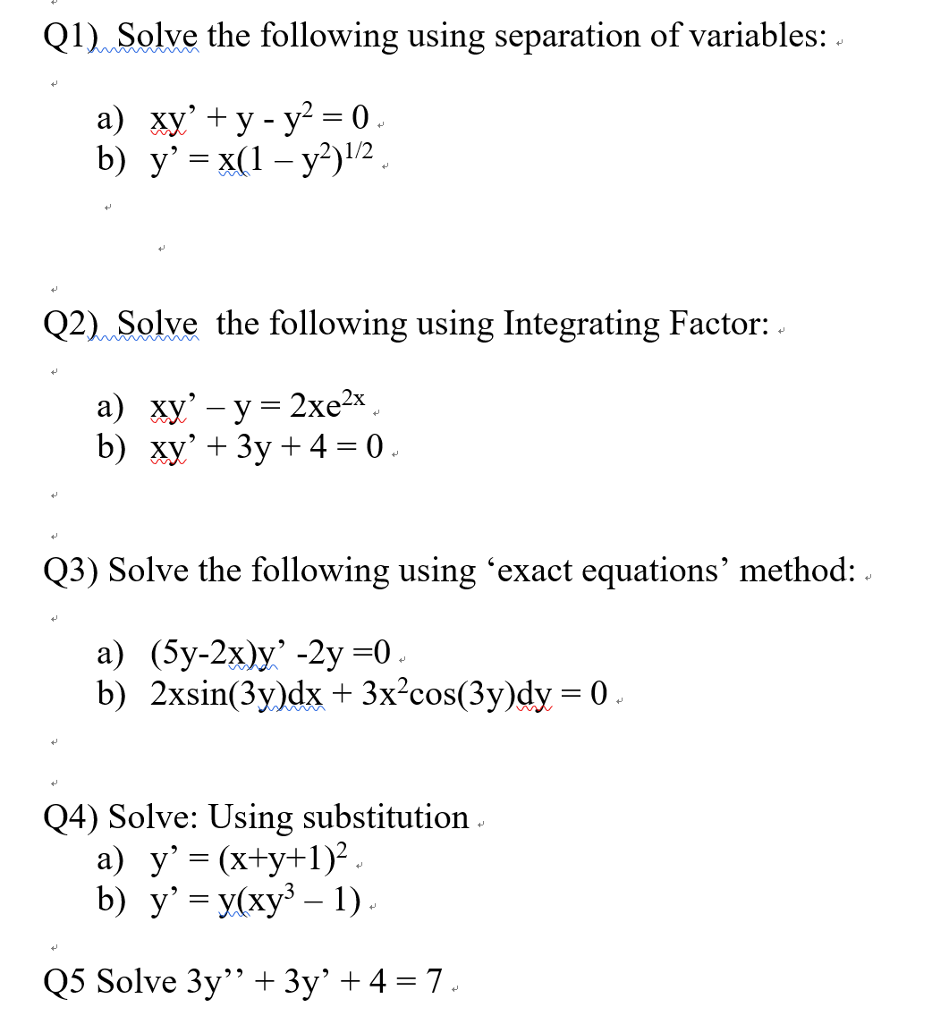 Solve The Following Using Separation Of Variables A Chegg Com