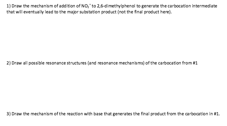 Solved Draw The Mechanism Of Addition Of N02f To 26 Dime