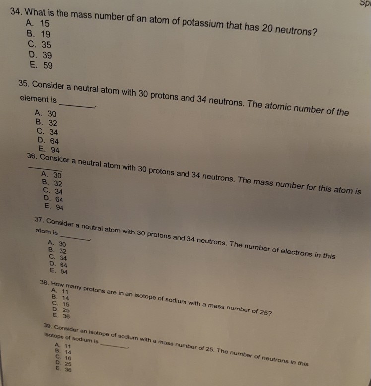 Solved: Sp 34. What Is The Mass Number Of An Atom Of Potas... | Chegg.com