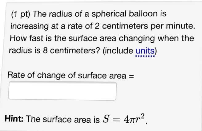 Solved The radius of a spherical balloon is increasing at a 