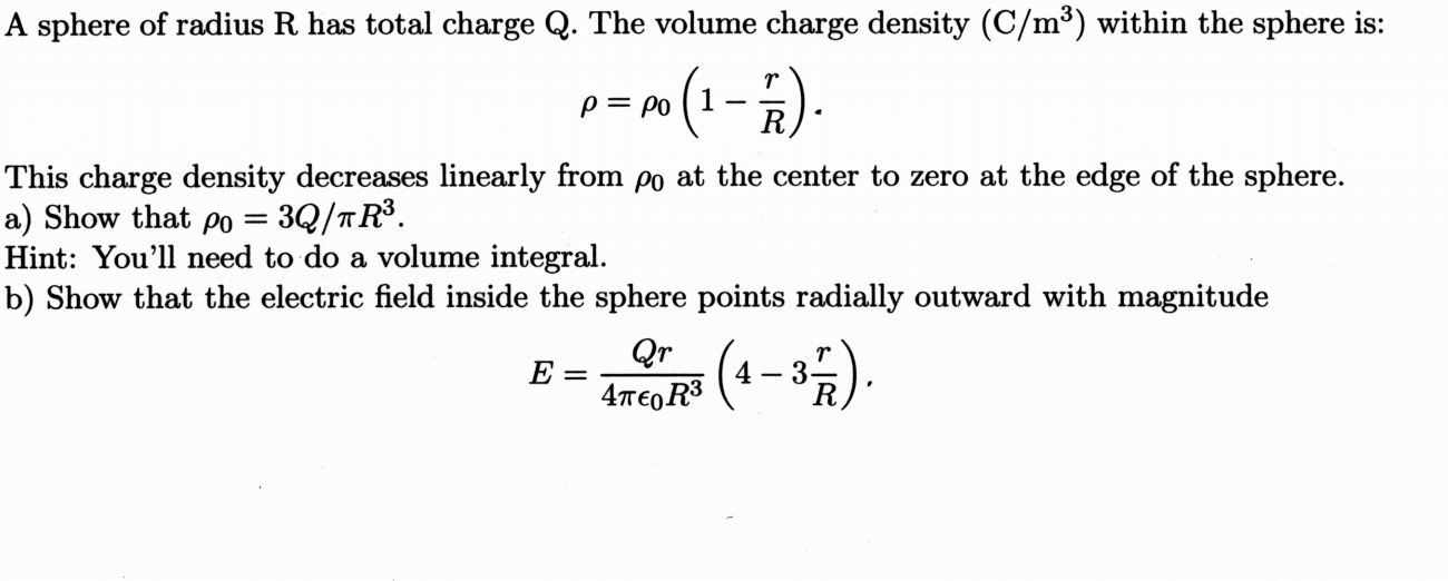 Solved: A Sphere Of Radius R Has Total Charge Q. The Volum... | Chegg.com