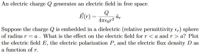 Solved An Electric Charge Q Generates An Electric Field In Chegg Com