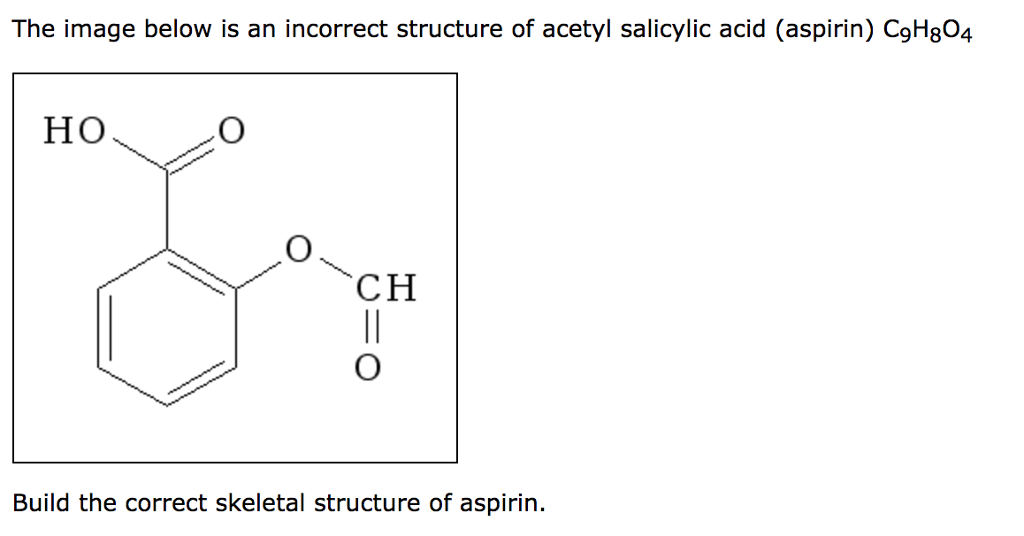 Solved The Image Below Is An Incorrect Structure Of Acety Chegg Com