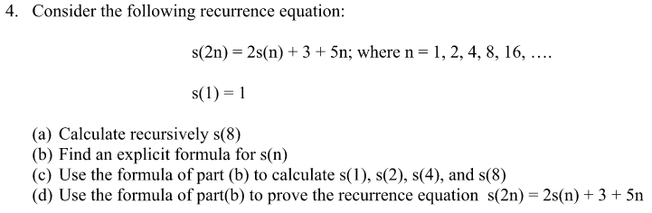 Solved Consider The Following Recurrence Equation S 2n Chegg Com