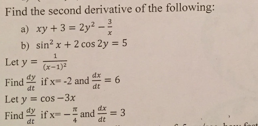 Solved Find The Second Derivative Of The Following A Xy Chegg Com