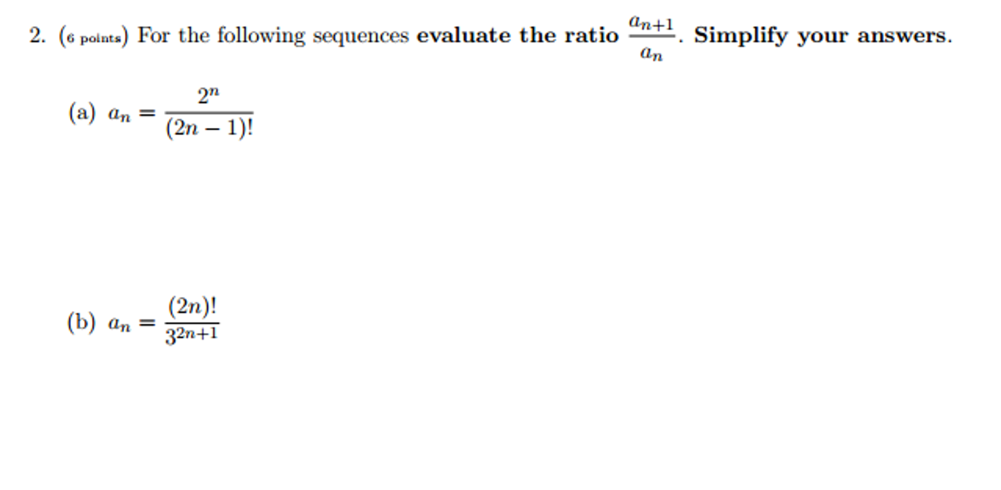 For The Following Sequences Evaluate The Ratio A N Chegg Com