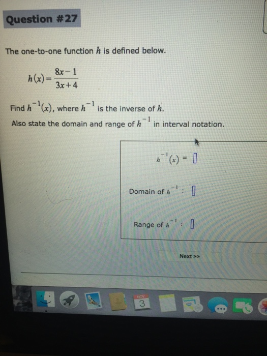 Image for The one-to-one function h is defined below. h(x)=8x-1/3x+4 Find h^-1(x), where h^-1 is the inverse of h. Also