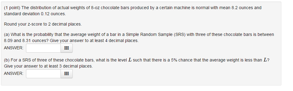 Solved The distribution of actual weights of 8-oz chocolate 