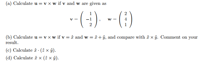 Solved Calculate U V Times W If V And W Are Given As V Chegg Com