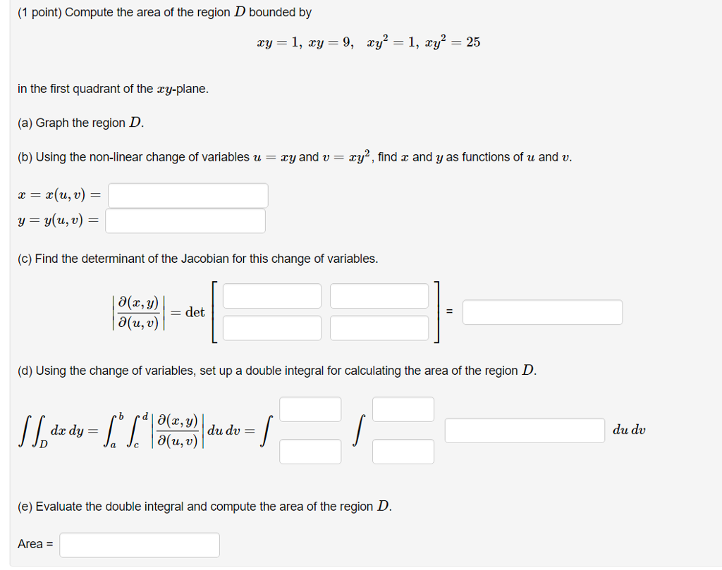 Solved Compute The Area Of The Region D Bounded By Xy 1 Chegg Com