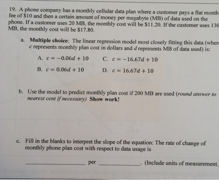 Jeriel has a smart phone data plan that costs $45 per month that includes 6  GB of data, but will charge an 