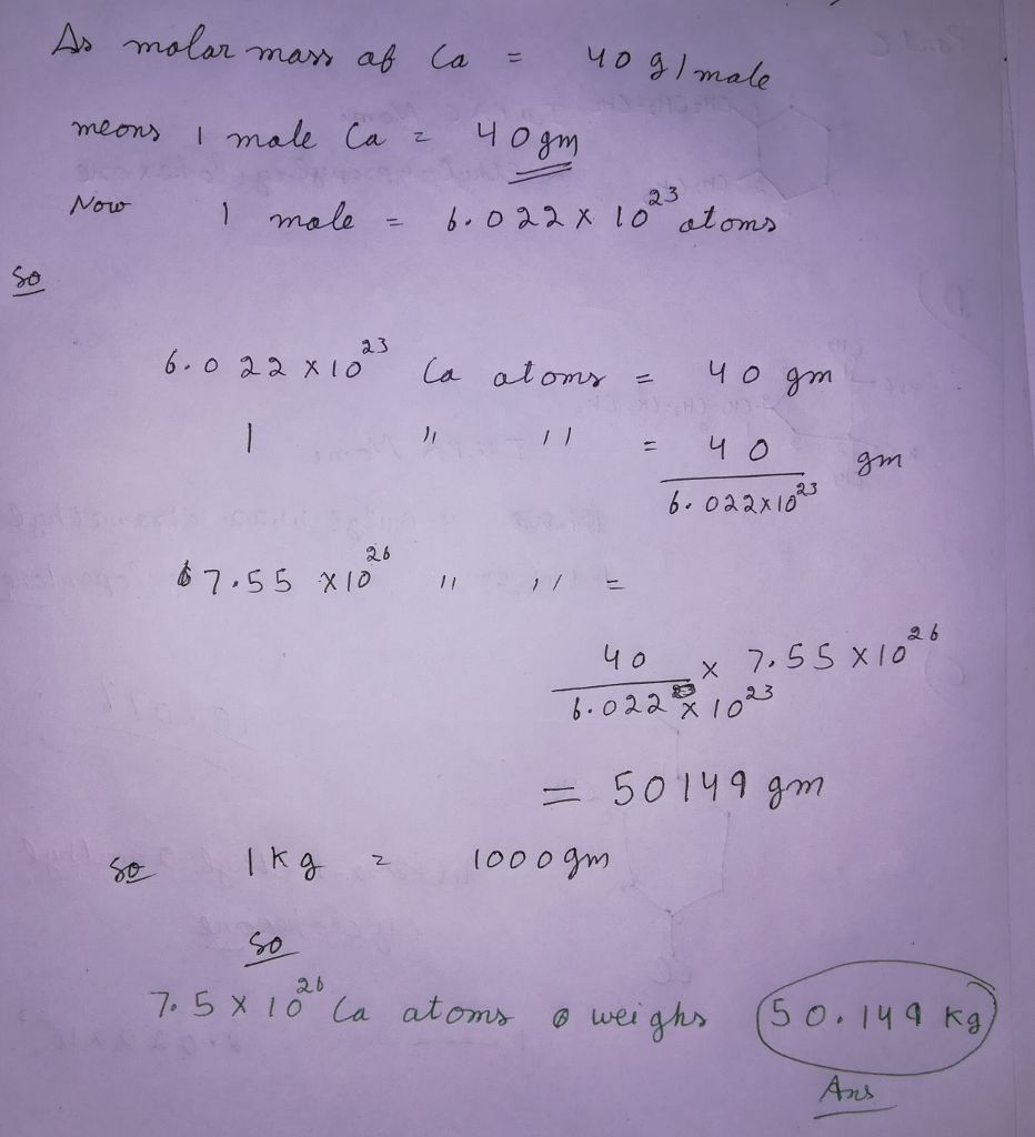 Question & Answer: Calculate mass in kg in 7.55x10^26 calcium atoms...... 1