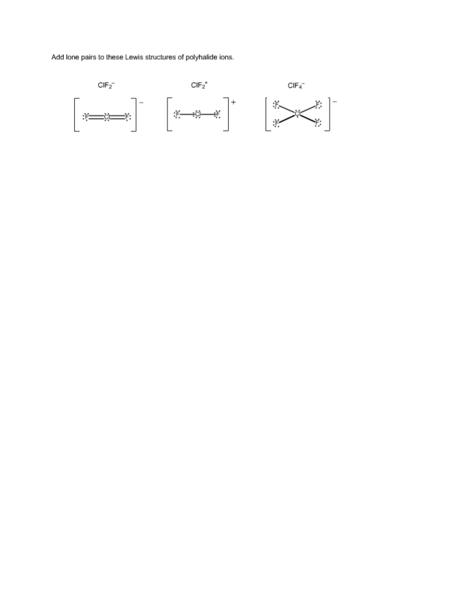 Add Lone Pairs To These Lewis Structures Of Chegg 