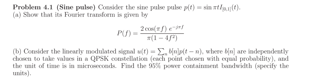 Consider The Sine Pulse P T Sin Pi T I 0 1 Chegg Com