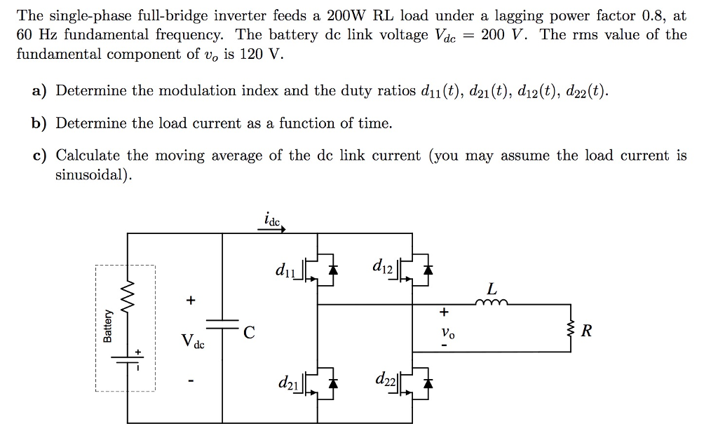 Solved The Single Phase Full Bridge Inverter Feeds A 200w Chegg Com