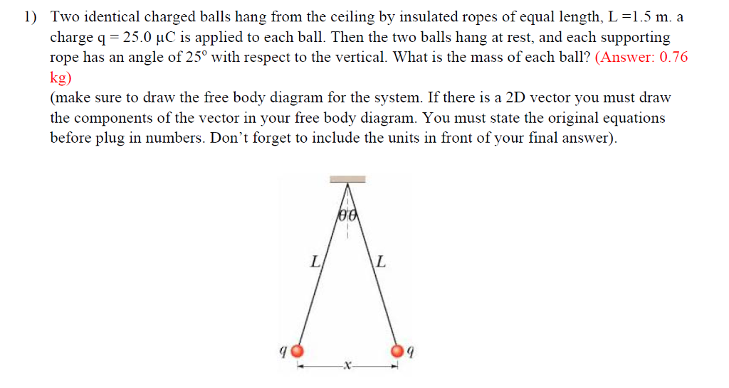 Solved Two Identical Charged Balls Hang From The Ceiling