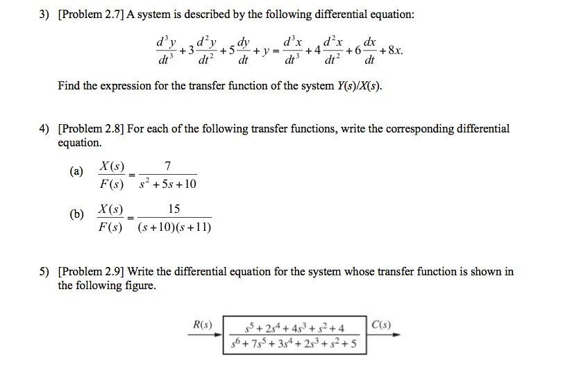 Solved A System Is Described By The Following Differentia Chegg Com