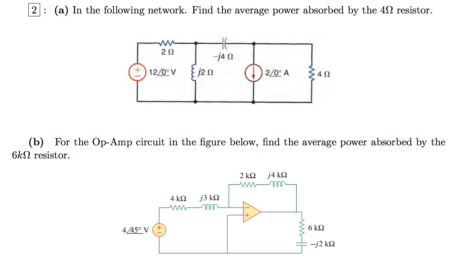 Solved A In The Following Network Find The Chegg Com