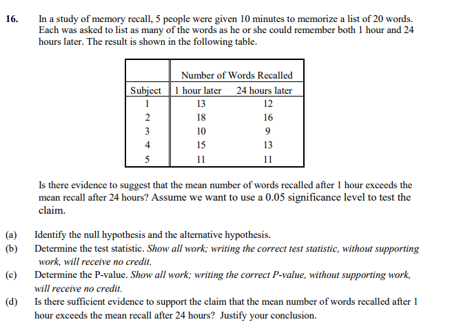 Solved 16. In a study of memory recall, 5 people were given