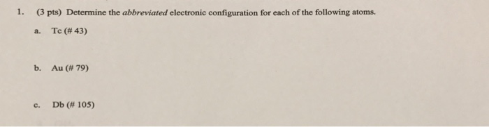 Solved Determine The Abbreviated Electronic Configuration