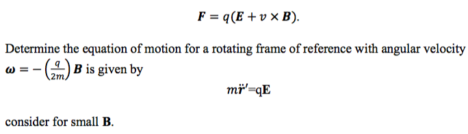 Solved F Q E Vxb Determine The Equation Of Motion For A Chegg Com