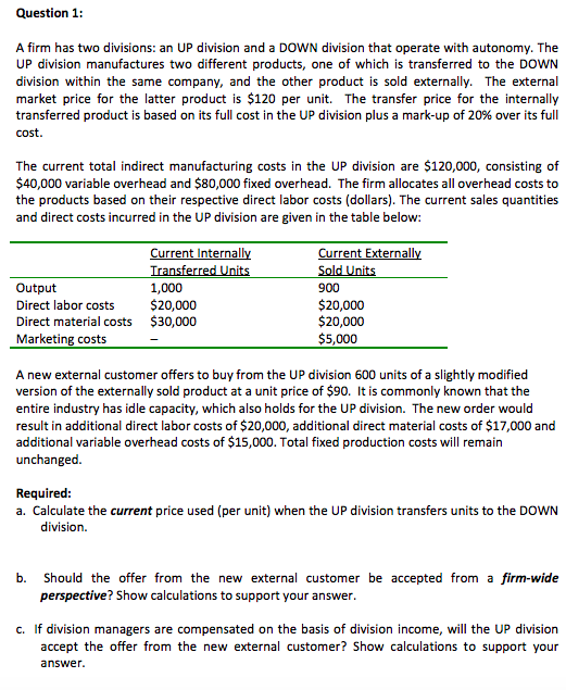 Solved Question 1 A Firm Has Two Divisions An Up Divisio