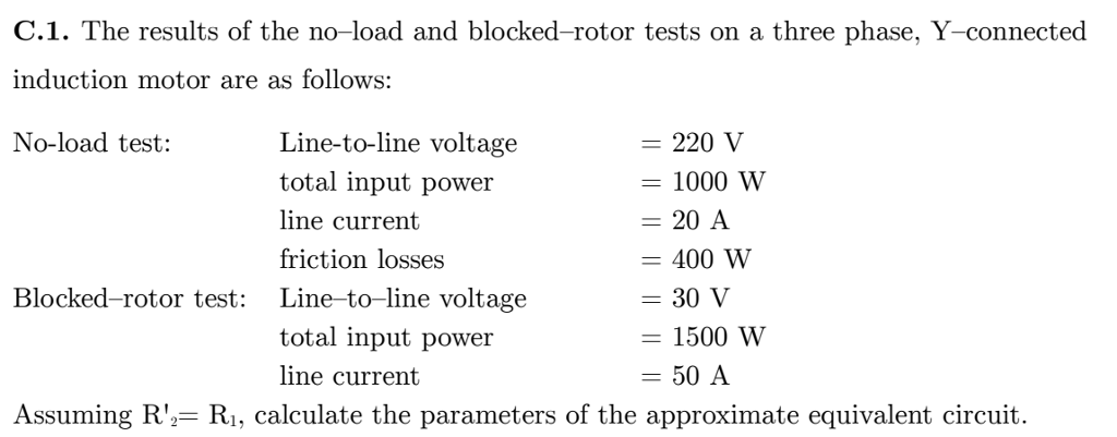 Solved C 1 The Results Of The No Load And Blocked Rotor Chegg Com