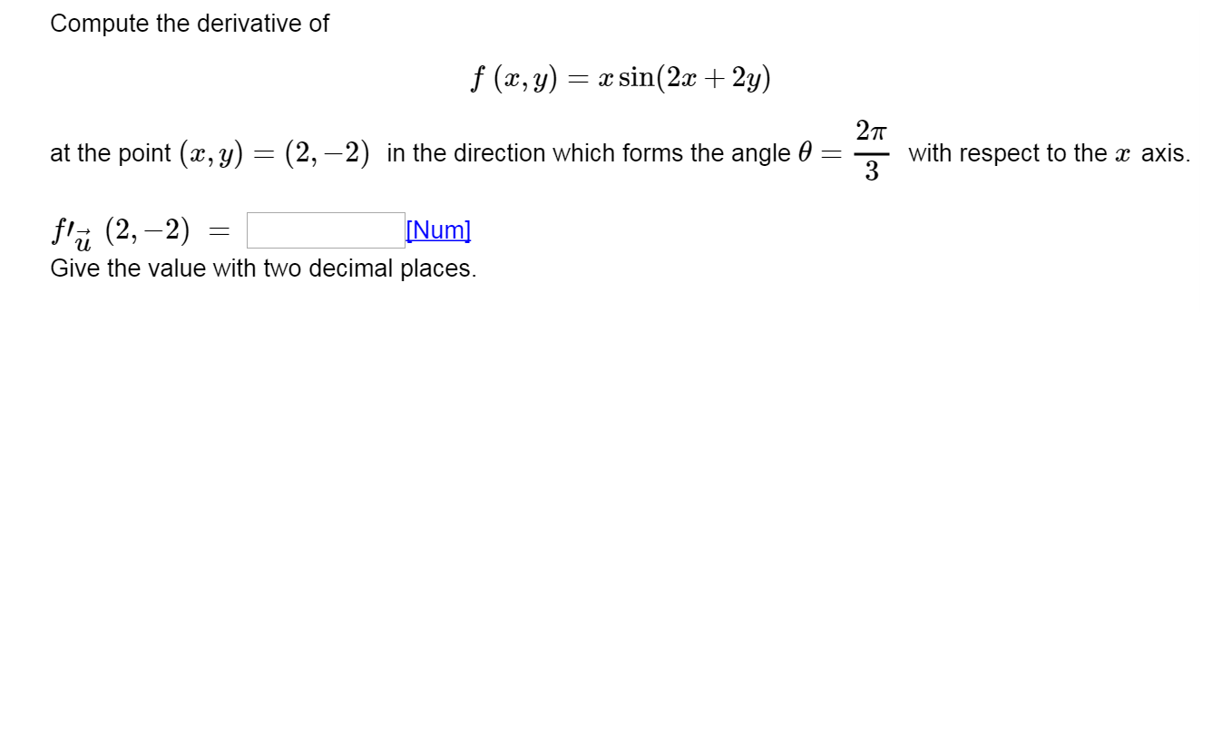 Solved Compute The Derivative Of F X Y X Sin 2x 2y Chegg Com