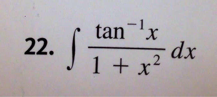 Evaluate The Indefinite Integral Integral Tan 1 X 1 Chegg Com