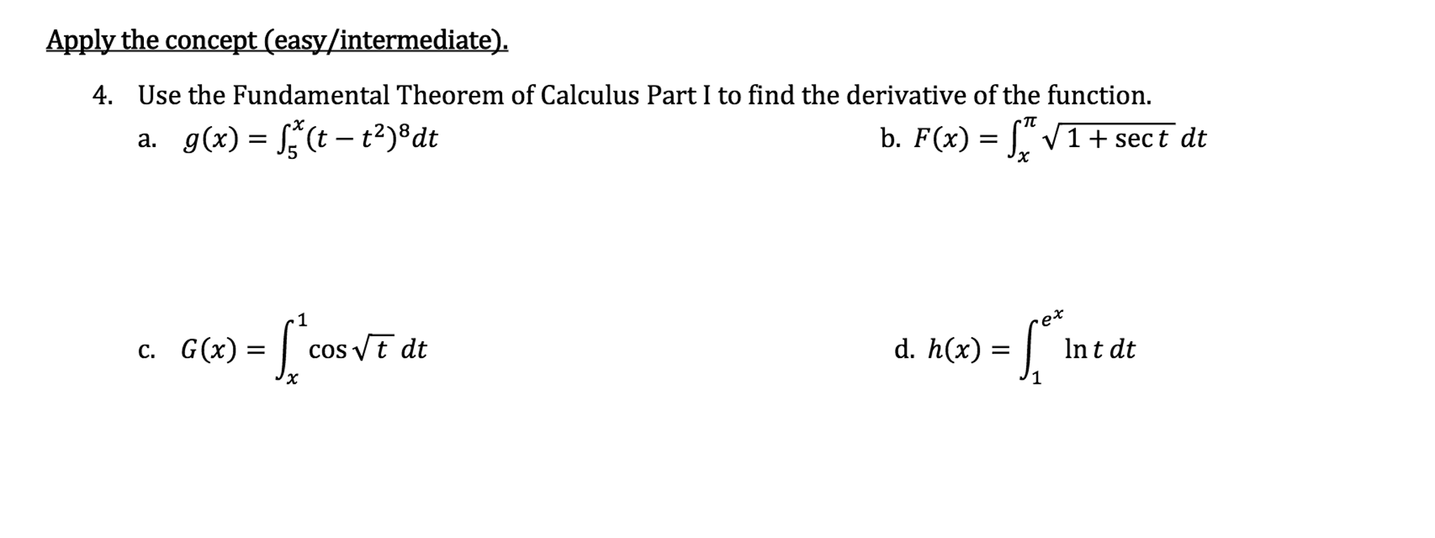 Solved Use The Fundamental Theorem Of Calculus Part I To Chegg Com