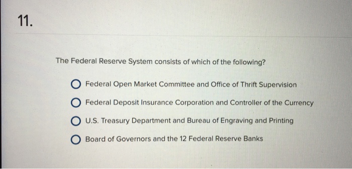 Solved The Federal Reserve System Consists Of Which Of Th