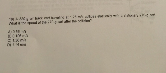 19 A 320 G Air Track Cart Traveling At 1 25 M S Chegg 