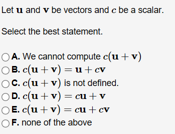 Solved Let U And V Be Vectors And C Be A Scalar Select T Chegg Com