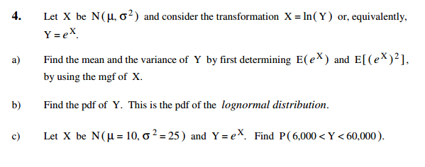 Solved Let X Be N Mu Sigma 2 And Consider The Transform Chegg Com