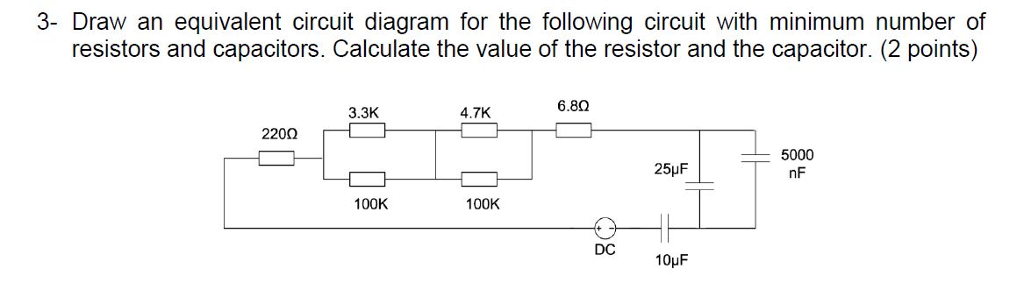 Solved Draw An Equivalent Circuit Diagram For The Followi