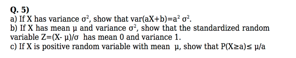 Solved If X Has Variance Sigma 2 Show That Var Ax B A 2 Chegg Com