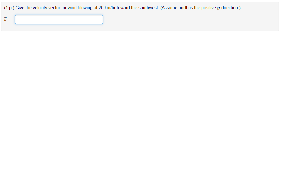 Solved Give The Velocity Vector For Wind Blowing At Km Hr Chegg Com