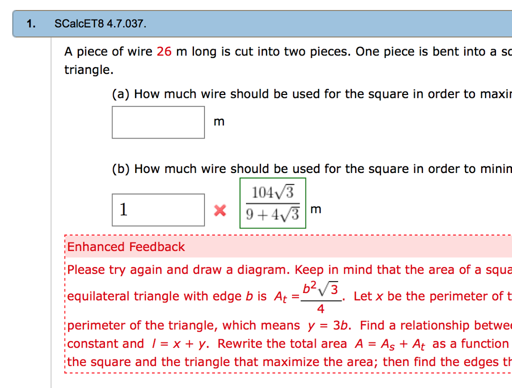 ✓ Solved: A piece of wire 10 m long is cut into two pieces. One piece is  bent into a square and the other