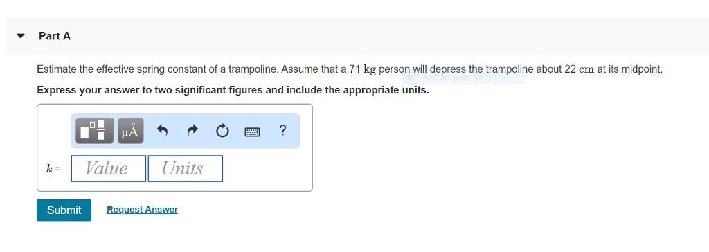 Solved Part A Estimate The Effective Spring Constant Of A Chegg Com