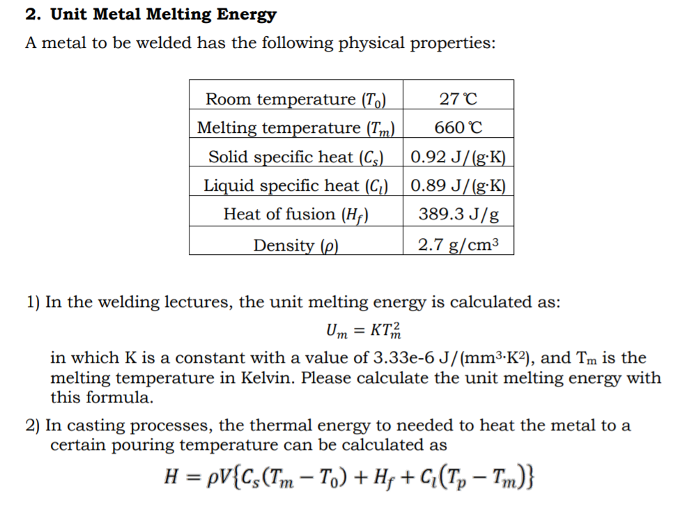 Solved 2 Unit Metal Melting Energy A Metal To Be Welded