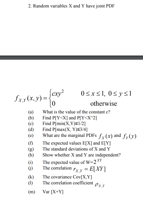 Solved 2 Random Variables X And Y Have Joint Pdf Cx Othe Chegg Com