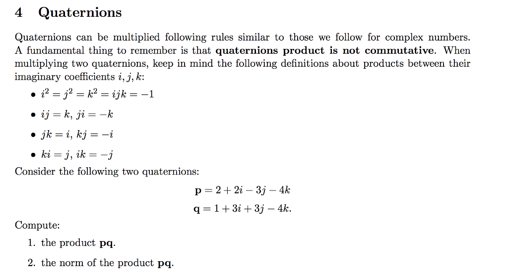 Solved 4 Quaternions Quaternions Can Be Multiplied Follow Chegg Com