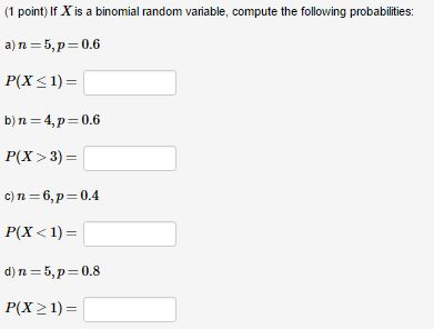 Solved 1 Point If X Is A Binomial Random Variable Comp Chegg Com