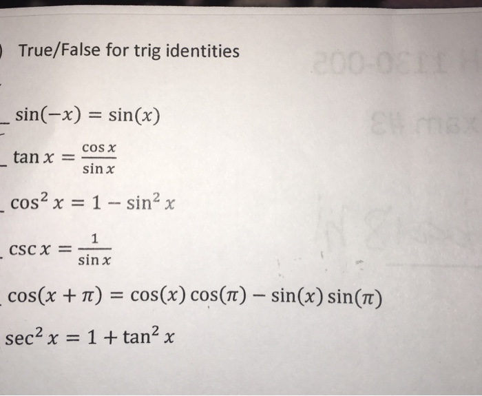 True False For Trig Identities Sin X Sin X Chegg Com