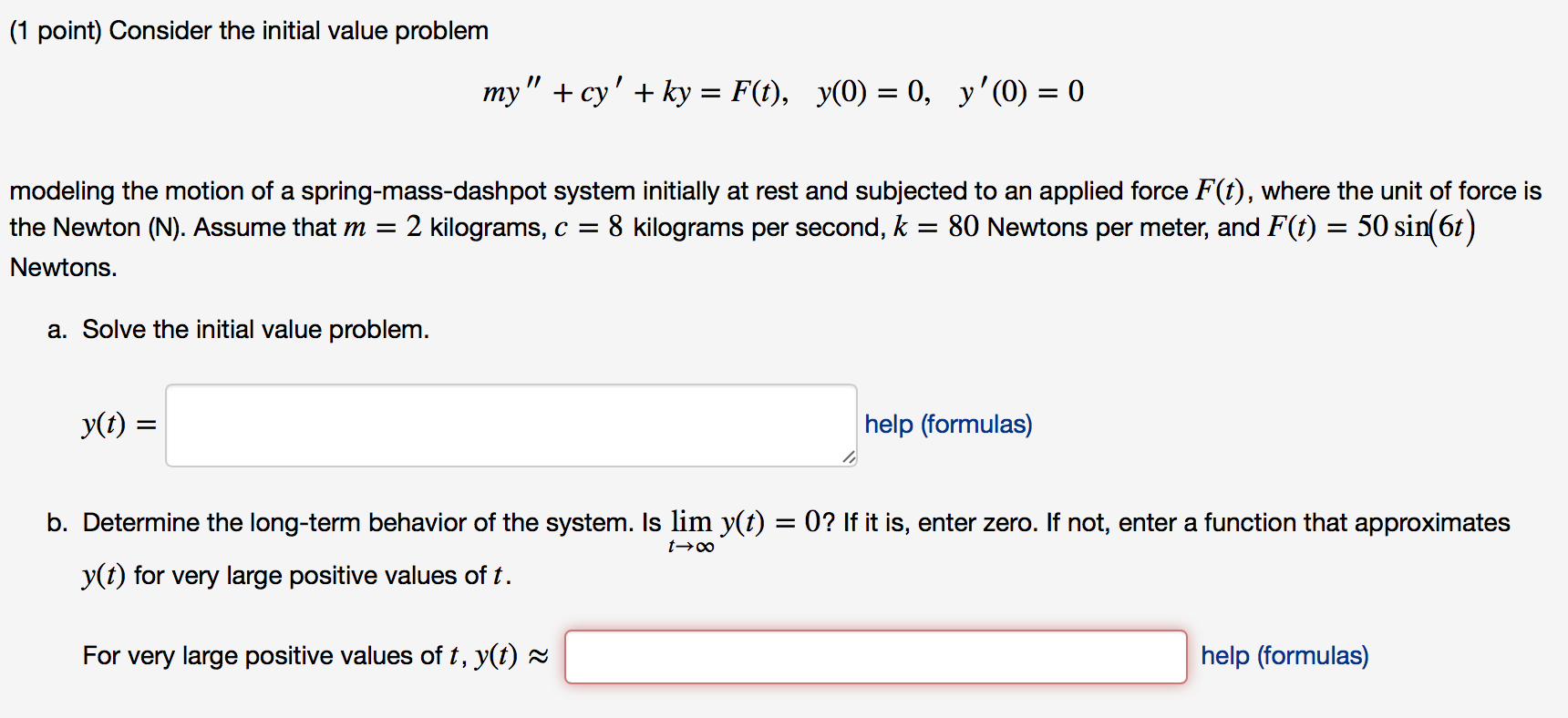 Solved Consider The Initial Value Problem My Cy Ky F T Chegg Com