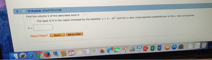 Solved Find The Volume V Of The Described Solid S The Base Chegg Com